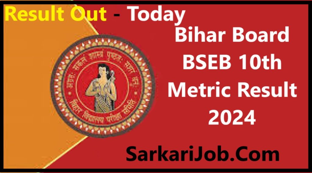 Bihar Board BSEB 10th Metric Result 2024 Sarkari Job, Sarkari